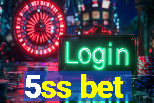 5ss bet